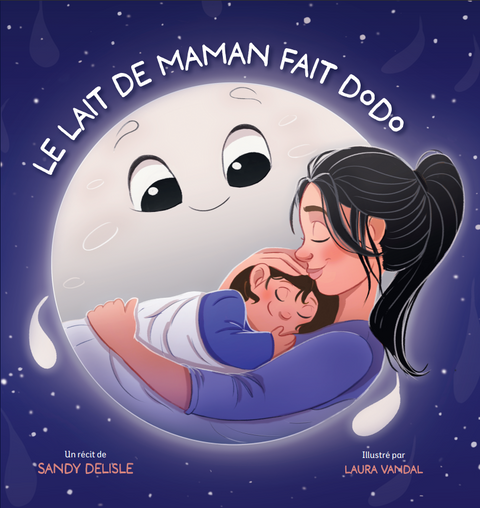 Sandy Delisle - Le lait de maman fait dodo